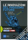 Le innovazioni del prossimo futuro. Tecnologie prioritarie per l'industria. Chimica. 9° edizione 2016 libro