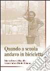 Quando a scuola andavo in bicicletta libro