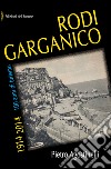 Rodi Garganico 1914-2014. 100 anni di turismo libro