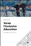 Verso l'inclusive education libro di Lascioli Angelo