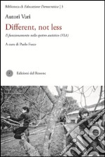 Different, not less. Il funzionamento dello spettro autistico