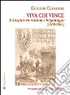 Viva chi vince. Il Gargano tra reazione e brigantaggio (1860-1864) libro