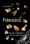 Frammenti. Spunti e riflessioni sul filo dell'ironia libro