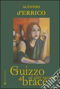 Un guizzo di brace ed altri racconti libro