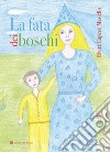 La fata dei boschi libro