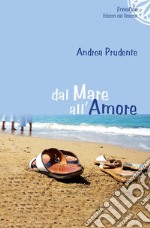 Dal mare all'amore libro