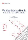 Unità linguistica meridionale. Studi e ricerche in ricordo di Michele Melillo libro