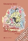 Le geometrie dell'amore libro di Irmici Giovanna