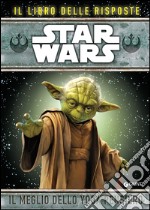 Star Wars. Il meglio dello Yoda pensiero. Il libro delle risposte libro