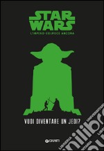 Vuoi diventare uno jedi? Star Wars. L'impero colpisce ancora