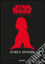 Attento al lato oscuro! Star Wars. Il ritorno dello Jedi libro