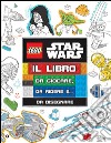 Il libro da giocare, da ridere e... da disegnare! Star Wars. Lego. Ediz. illustrata libro