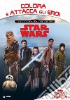 Star Wars. Journey to Star Wars The last Jedi. Colora e attacca gli eroi. Con adesivi. Ediz. a colori libro