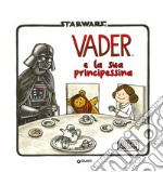 Darth Vader e la sua principessina libro