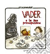 Darth Vader e la sua principessina libro