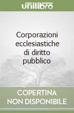 Corporazioni ecclesiastiche di diritto pubblico libro