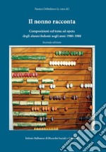 Il nonno racconta. Composizioni sul tema ad opera degli alunni fodomi negli anni 1980-1988. Testo ladino e italiano libro