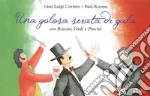 Una golosa serata di gala con Rossini, Verdi e Puccini