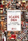 Scarpe diem. 31 racconti scritti con i piedi libro