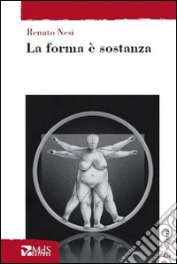 La forma è sostanza