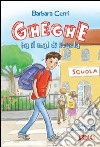 Gheghe ha il mal di scuola libro