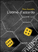 L'uomo d'azzardo libro