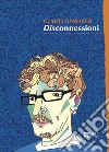 Disconnessioni libro di Genovesi Guido