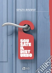 Scusate il disturbo
