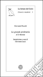 La grande proletaria si è mossa libro