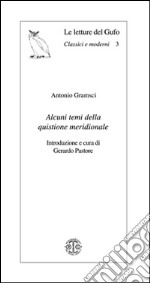 Alcuni temi della questione meridionale libro