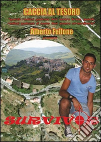 Survivor. Caccia al tesoro libro