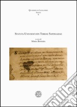 Statuta universitatis terrae saponariae. Ediz. italiana libro