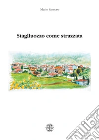 Stagliuozzo come strazzata