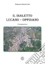 Il dialetto lucano-oppidano. Grammatica