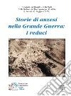 Storie di anzesi nella Grande Guerra: i reduci libro