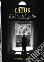 Catus. L'alito del gatto