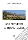 500 proverbi in tramutolese libro di Danza A. (cur.)