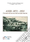 Anzi: 1871-1921. Cronache di una società in trasformazione libro