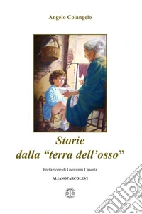 Storie dalla «Terra dell'osso»