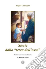 Storie dalla «Terra dell'osso»