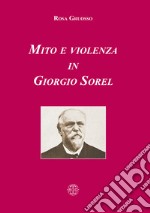 Mito e violenza in Giorgio Sorel libro