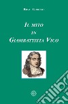 Il mito in Giambattista Vico libro di Gruosso Rosa