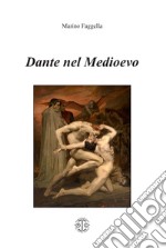 Dante nel Medioevo