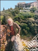 Paolo Budinich. Mare, scienza e fortuna di un protagonista della cultura triestina del '900