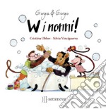 W i nonni! Ediz. illustrata libro