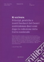 Ri-scrivere. Principi, pratiche e tratti fondanti dei Centri antiviolenza dieci anni dopo la redazione della Carta nazionale libro