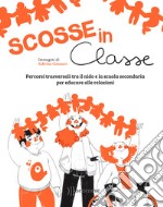 Scosse in classe. Percorsi trasversali tra il nido e la scuola secondaria per educare alle relazioni