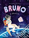 Bruno l'astronauta libro