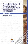 Manuale per il corso di storia del diritto medioevale e moderno libro di Bucci Onorato
