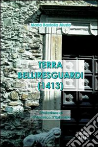 Terra belliresguardi (1413) libro